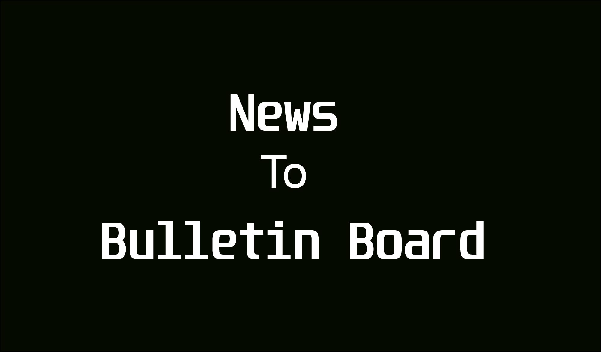 News To Bulletin Board
